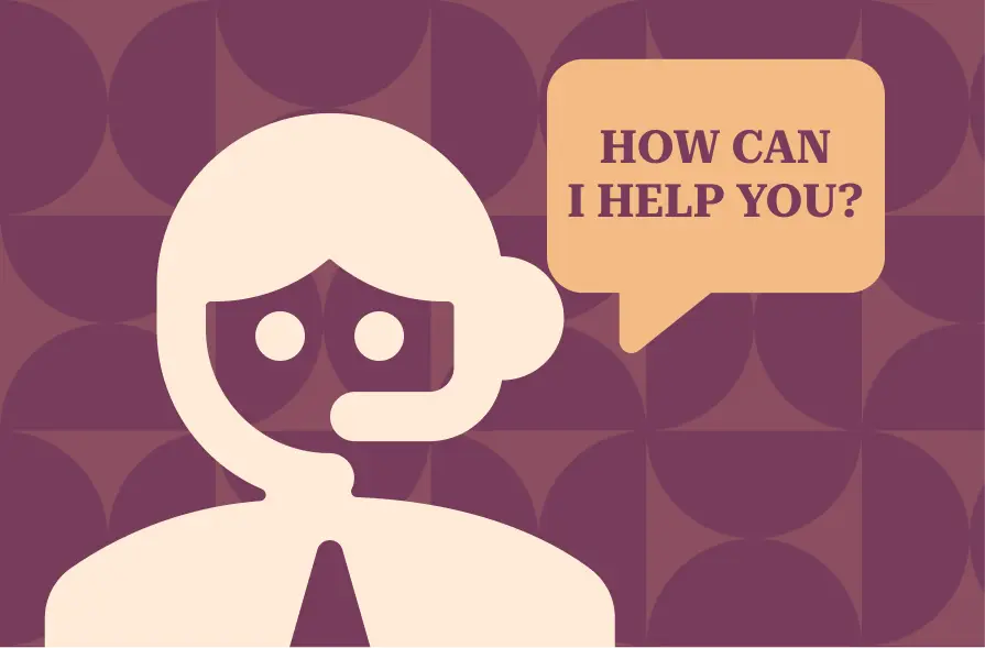 The image shows an illustration of a customer support representative with a headset, set against a purple and beige geometric background. The character is depicted in a simplified, stylized form with two large eyes and a speech bubble that says, "HOW CAN I HELP YOU?" The design aims to convey a helpful and approachable tone, fitting for a customer service or support context.
