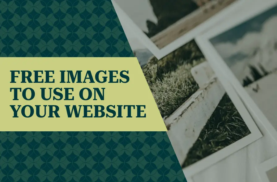 The image displays a green and blue patterned background with the phrase "FREE IMAGES TO USE ON YOUR WEBSITE" prominently in large, bold text. The text is in a yellow-green color, creating a strong contrast with the background. The right side of the image features several photographs, which appear to be partially scattered on a surface, showcasing outdoor scenery and objects. The design is clean and professional, aimed at promoting resources for free website imagery.