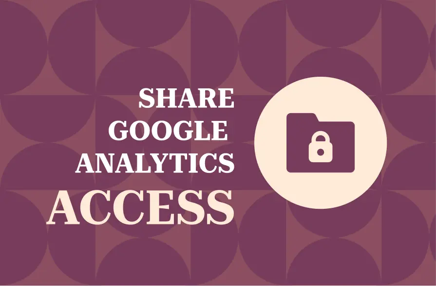 The image displays a title "SHARE GOOGLE ANALYTICS ACCESS" in bold, clear text. Accompanying the title is an icon of a locked folder, symbolizing secure access, which aligns with the concept of sharing restricted analytics data. The design features a light beige icon and typography on a purple geometric-patterned background, creating a visually appealing and cohesive look. This image seems to represent instructions or a guide on how to securely share Google Analytics access.