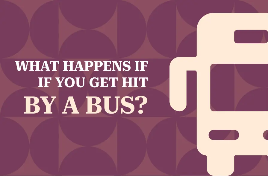 The image features the title "WHAT HAPPENS IF YOU GET HIT BY A BUS?" in bold, large text. The background is a purple geometric pattern, with circular elements. To the right of the title, there is an icon of a bus, emphasizing the subject of the image. The visual seems to address the consequences or considerations of being involved in a bus-related incident.