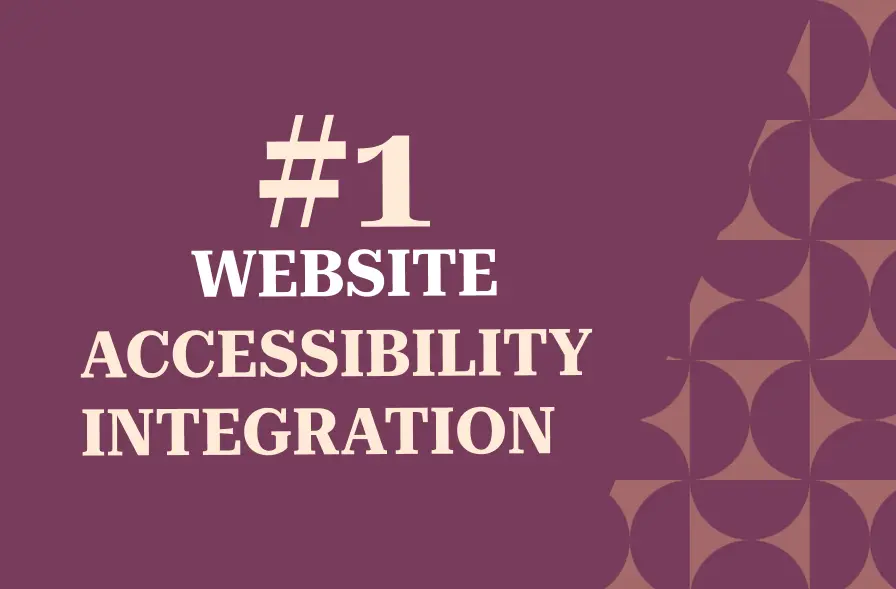 The image features the bold title "#1 WEBSITE ACCESSIBILITY INTEGRATION" in large white and purple text. The text is set against a rich purple background with a soft beige border. A geometric pattern with overlapping circles in beige and purple frames the image on the right side. The design is eye-catching and emphasizes the focus on website accessibility.