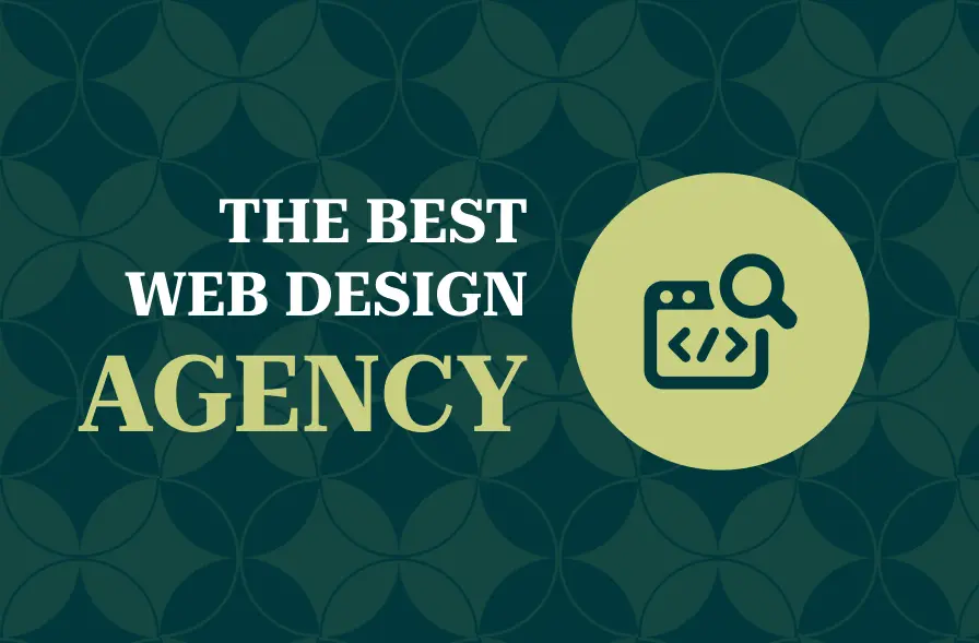 The image features the text "THE BEST WEB DESIGN AGENCY" in bold, white, and greenish-yellow typography. The words "WEB DESIGN" are placed above "AGENCY," with "THE BEST" in slightly smaller text above it. Next to the text is an icon depicting a browser window with code and a magnifying glass symbol inside a green circle. The background showcases a dark teal color with a geometric pattern of overlapping circles in a muted green and purple tone.