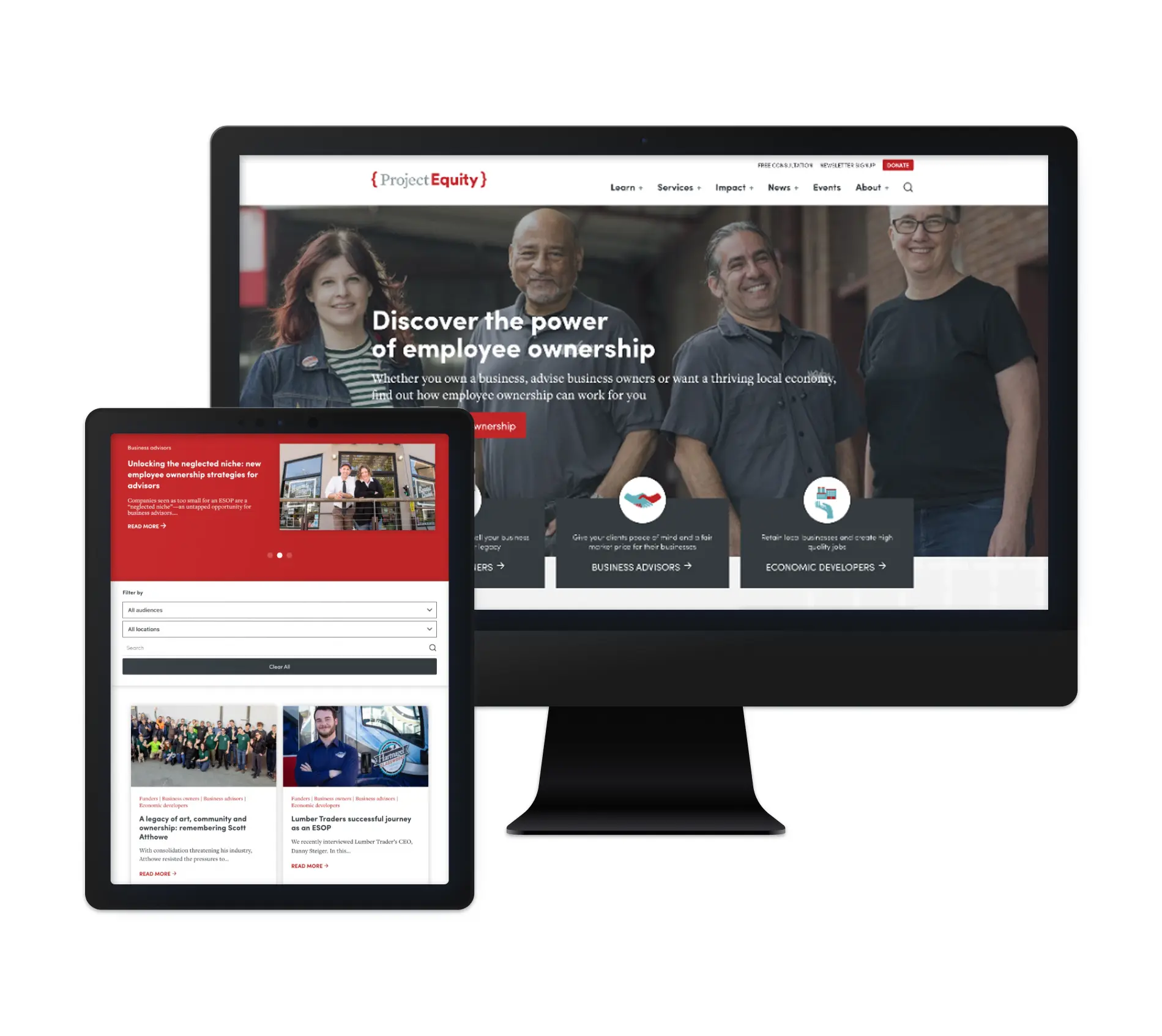 The image showcases the Project Equity website displayed on a desktop and a tablet. The website features a clean, modern design with a bold, engaging call to action: "Discover the power of employee ownership." The homepage includes a vibrant image of diverse individuals, representing businesses and communities that benefit from employee ownership, with clear navigation to services for business advisors and economic developers. The user interface emphasizes ease of navigation with quick access to resources and impact stories, ensuring a user-friendly experience on both desktop and mobile devices.