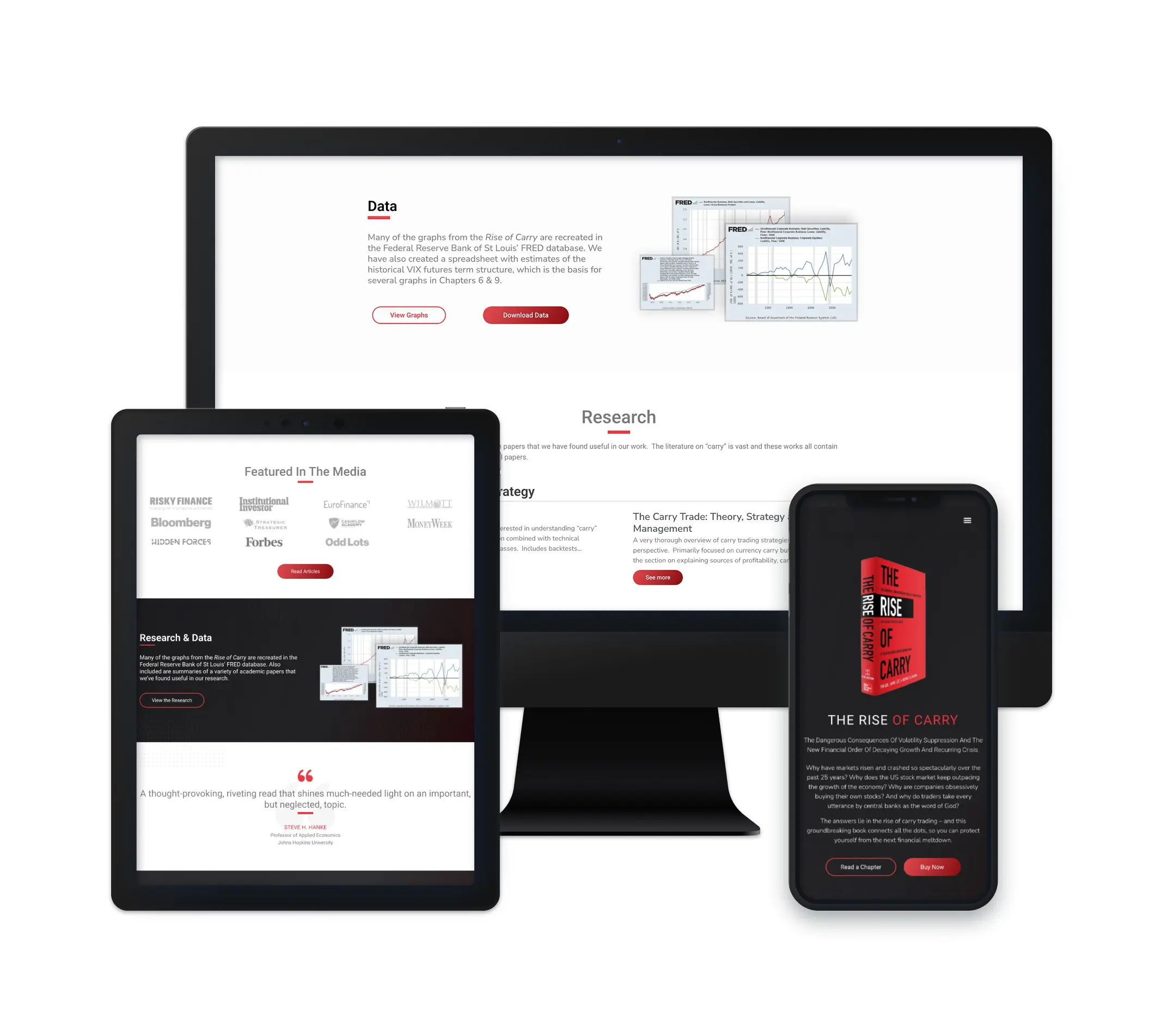 The image displays the website for "The Rise of Carry." The site is shown across three devices: a desktop, tablet, and smartphone. The desktop version highlights sections such as "Data" and "Research," providing access to various graphs and downloadable data related to carry trades. It also includes featured media from reputable sources like Bloomberg and Forbes. The tablet view shows information about the research and data, with quotes and an invitation to explore further. On the mobile device, the book cover for "The Rise of Carry" is displayed, with options to read a chapter or buy the book. The overall design uses a red and black color scheme, emphasizing financial and academic insights into the carry trade.