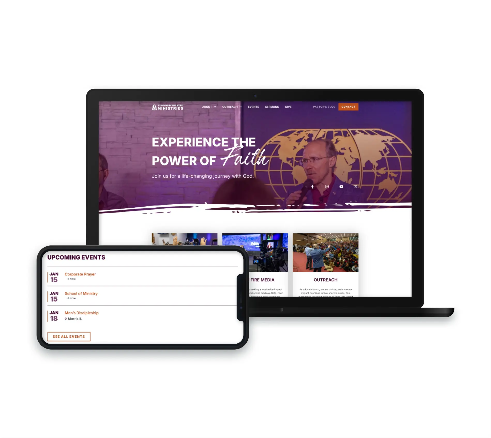 The image displays the website of a ministry organization, inviting visitors to "Experience the Power of Faith." The homepage features vibrant images of a sermon being delivered, and a global backdrop with a focus on spiritual engagement. Upcoming events such as "Corporate Prayer" and "School of Ministry" are highlighted on the mobile version, ensuring accessibility across devices. The site offers easy navigation through sections like outreach, events, sermons, and giving, with a strong call to action for connecting with the community.